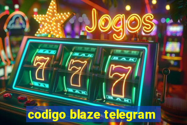 codigo blaze telegram